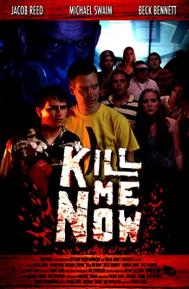 Kill Me Now poster