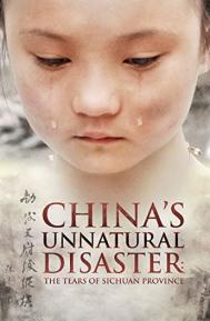 China's Unnatural Disaster: The Tears of Sichuan Province poster