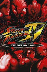 Street Fighter IV: The Ties That Bind poster