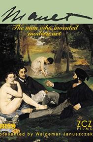 Manet: The Man Who Invented Modern Art poster