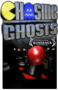 Chasing Ghosts: Beyond the Arcade poster