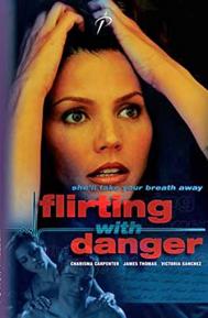 Flirting with Danger poster