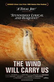 The Wind Will Carry Us poster