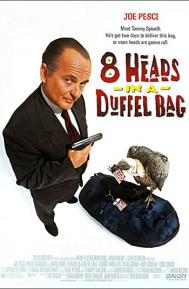 8 Heads in a Duffel Bag poster