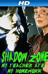 Shadow Zone: My Teacher Ate My Homework poster