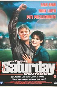 When Saturday Comes poster