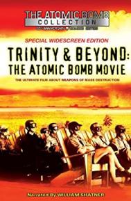 Trinity and Beyond: The Atomic Bomb Movie poster