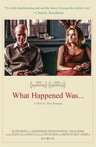 What Happened Was... poster