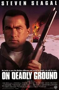 On Deadly Ground poster