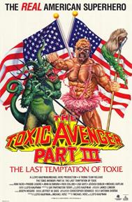 The Toxic Avenger Part III: The Last Temptation of Toxie poster