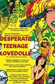 Desperate Teenage Lovedolls poster