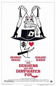 The Duchess and the Dirtwater Fox poster