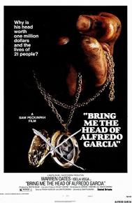 Bring Me the Head of Alfredo Garcia poster