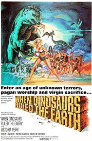 When Dinosaurs Ruled the Earth poster