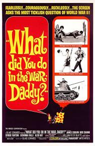 What Did You Do in the War, Daddy? poster