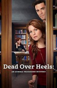 Dead Over Heels: An Aurora Teagarden Mystery poster