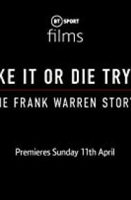 Make It or Die Trying: The Frank Warren Story poster