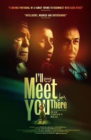 I'll Meet You There poster