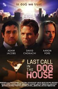 Last Call in the Dog House poster