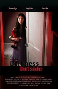 The Darkness Outside poster