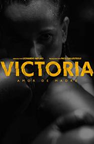 VICTORIA, Amor de Madre poster