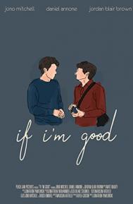 If I'm Good poster