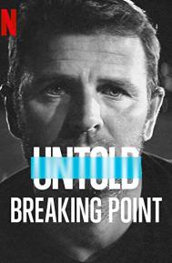 Untold: Breaking Point poster