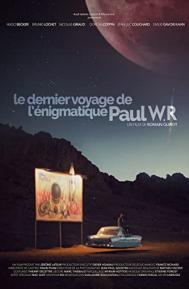 Le dernier voyage de l'énigmatique Paul WR poster