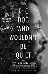 The Dog Who Wouldn't Be Quiet poster