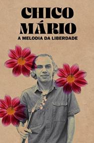 Chico Mário - A Melodia da Liberdade poster