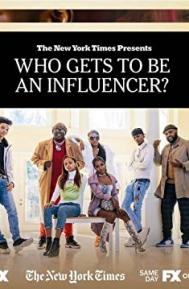 Who Gets To Be an Influencer? poster