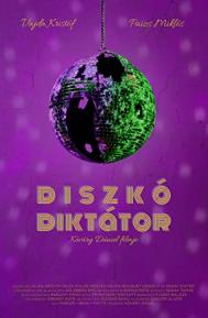 Diszkó Diktátor poster