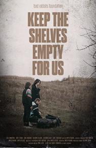 Keep the Shelves Empty for Us poster