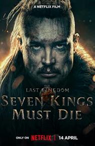 The Last Kingdom: Seven Kings Must Die poster